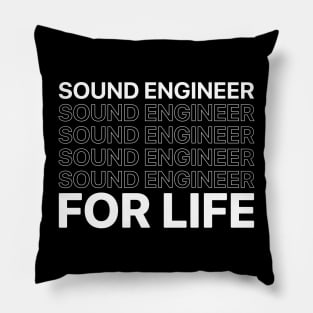 sound engineer - for life Pillow