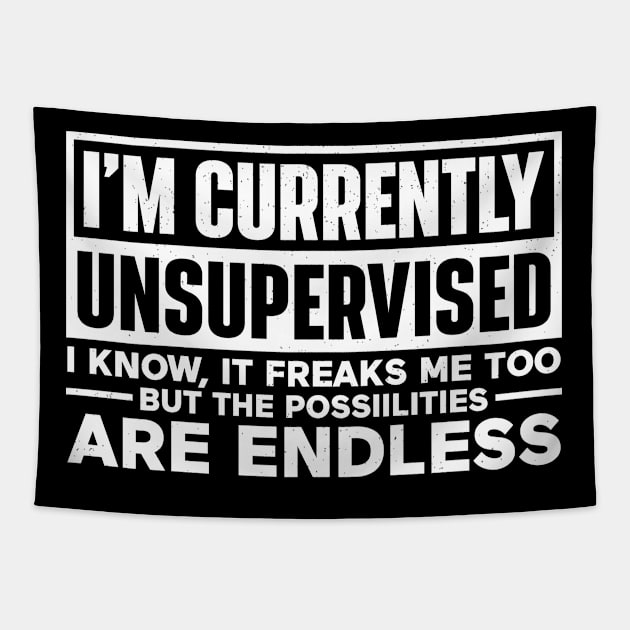 I'm currently unsupervised Tapestry by RiseInspired