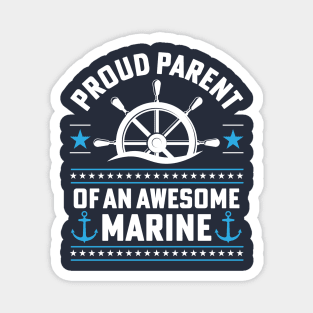 Proud Parent Of An Awesome Marine Magnet