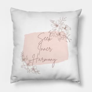 Seek Inner Harmony Pillow