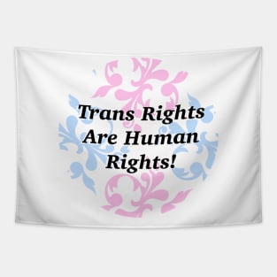 Trans Rights Are Human Rights Tapestry