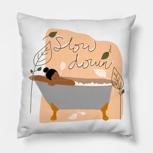 Slow Down Bubble Bath Mid-Century Modern Pillow