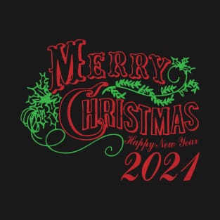 Merry Christmas Happy New Year 2021 T-Shirt