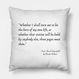 A Quote from "David Copperfield" by Charles Dickens Pillow