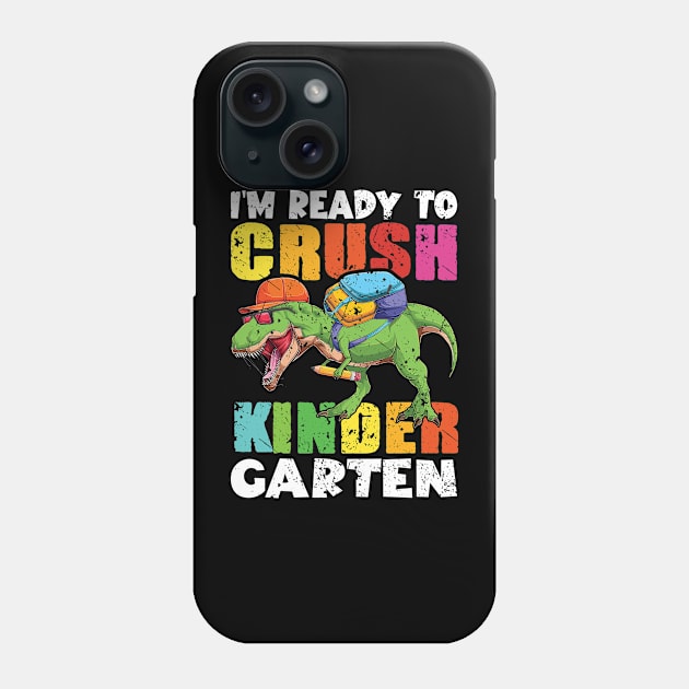 I'm Ready To Crush Kindergarten Dinosaur Back To School Phone Case by AWESOME ART