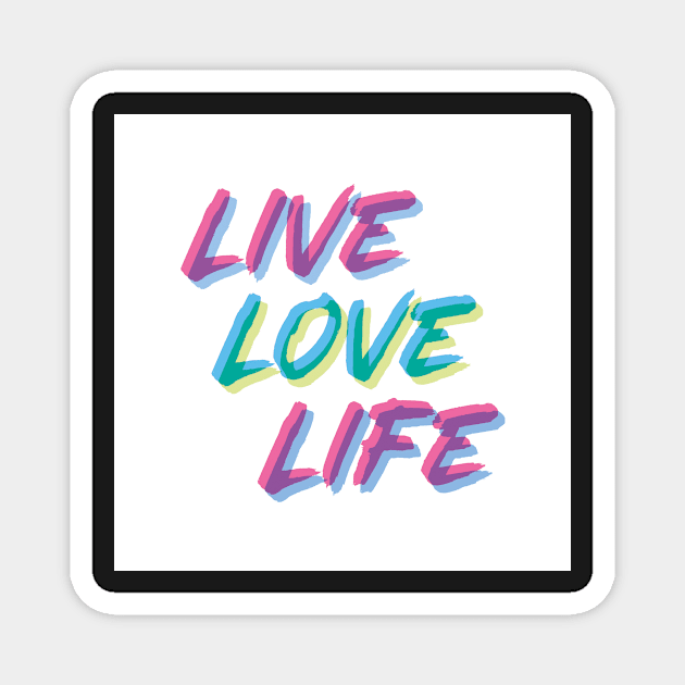 Live, Love, Life Magnet by BethsdaleArt