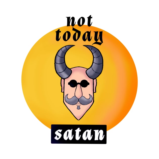 Not today Satan by Pdr30