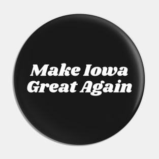 Make Iowa Great Again Pin