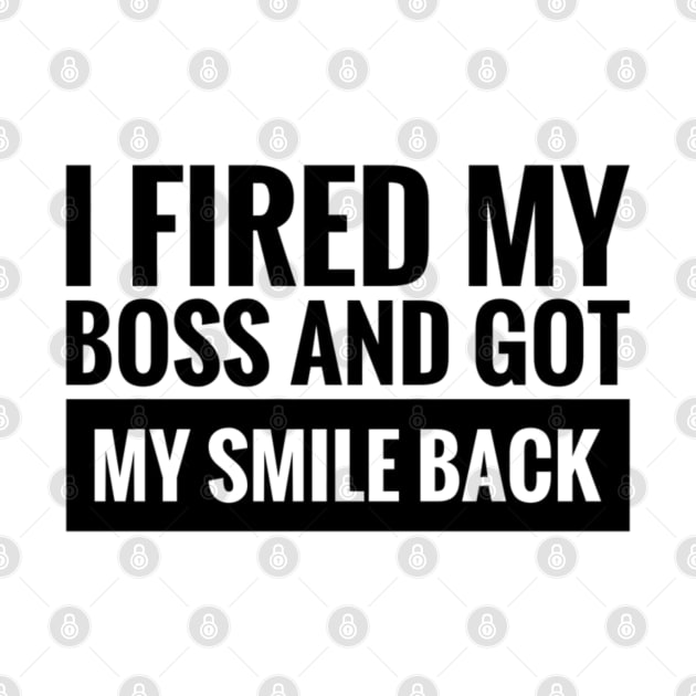 I fired my boss and got my smile back by Khala