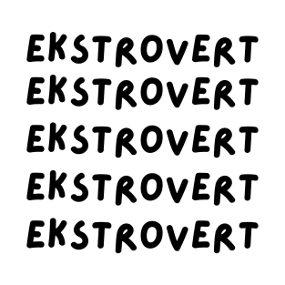 Ekstrovert T-Shirt