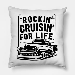 cruisin for life Pillow