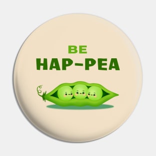 Be HAP-PEA (HAPPY) - Three Peas in a Pod Motivational Quote Pun Cute Cartoon Illustration Pin