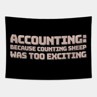 Accounting: Because Counting Sheep Was Too Exciting Tapestry