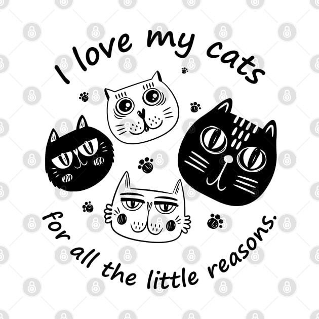 I Love My Cats For All The Little Reasons (No Background) by AwesomeAvocados