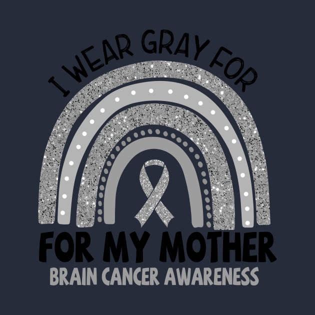 Brain Cancer Awareness, I wear gray for my Mother, Gray Ribbon by artbyGreen