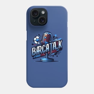 Barca Talk Podcast Phone Case