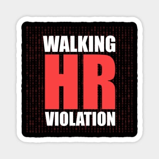 Human resources Walking HR Violation ~ Offensive Magnet