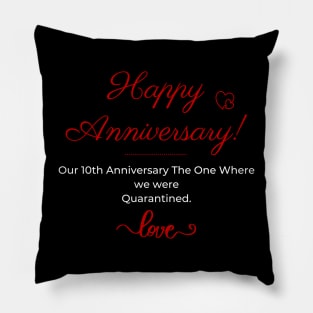 10th Anniversary Quarantined 2021 T-Shirt Pillow