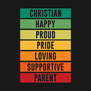 Christian Happy Proud Pride Loving Supportive Parent T-Shirt