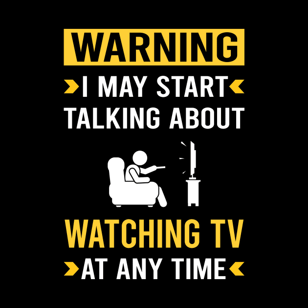 Warning Watching TV by Bourguignon Aror