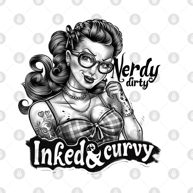 Dirty Nerdy Inked And Curvy by Bingeprints