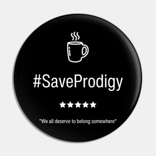 Save Prodigy Pin