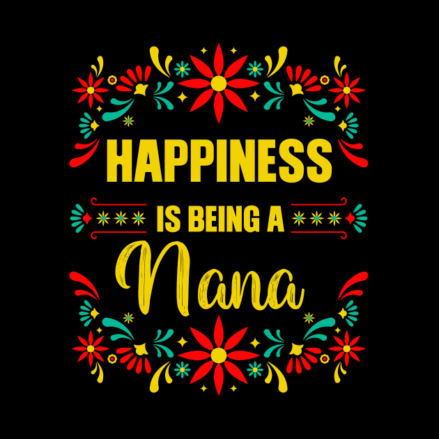 Happiness Is Being A Nana, Mothers Day gift by Albatross