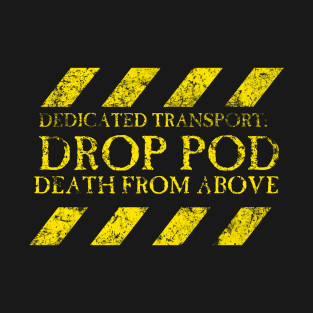 Dedicated Transport Drop Pod T-Shirt