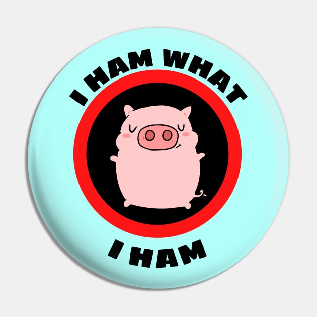 I Ham What I Ham - Pig Pun Pin by Allthingspunny