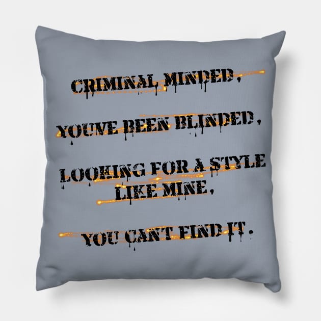 Criminal Minded Pillow by djmrice