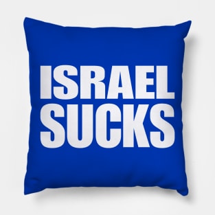 Israel SUCKS - White - Back Pillow