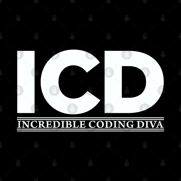 ICD Incredible Coding Diva by DavesTees