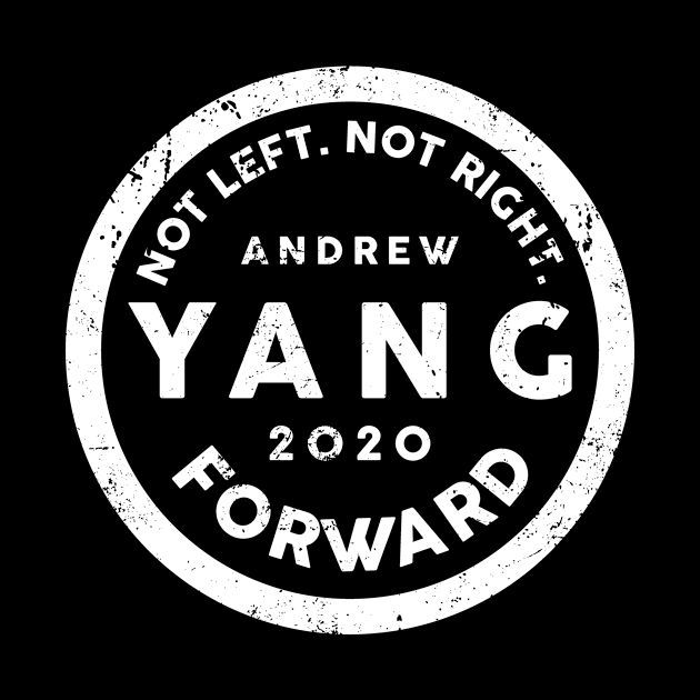 Andrew Yang 2020 Not Left Not Right by Bobtees