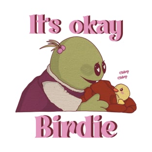 Nanalan it’s okay birdie T-Shirt