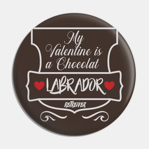 Valentine Chocolat Lab Pin by CTShirts