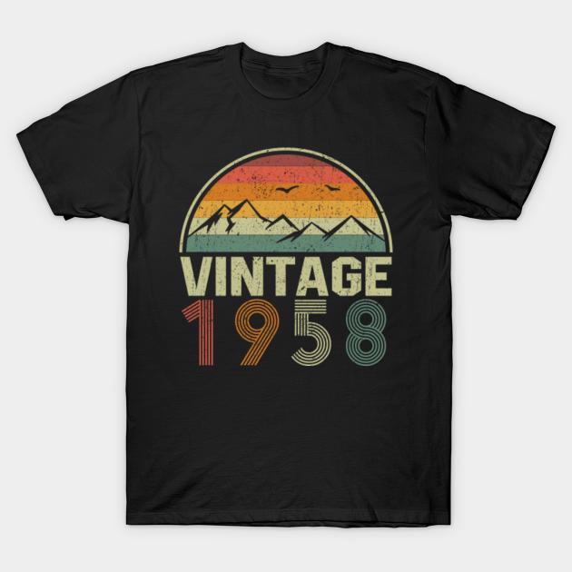 Classic Vintage 1958 Birthday Gift Idea - 1958 - T-Shirt | TeePublic