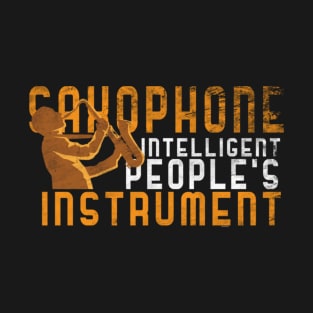 Saxophone Intelligent People's Instrument Saxophone Player Sax T-Shirt