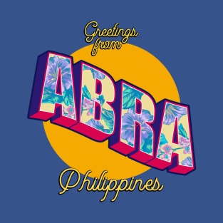 Greetings from ABRA Philippines! T-Shirt