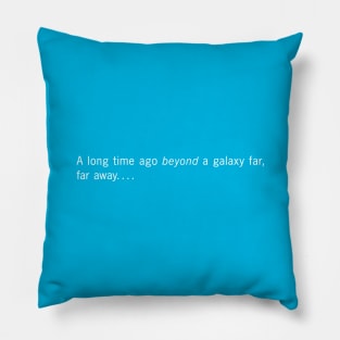 A long time ago BEYOND a galaxy far, far away! (Blue) Pillow