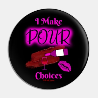 I make POUR choices Pin