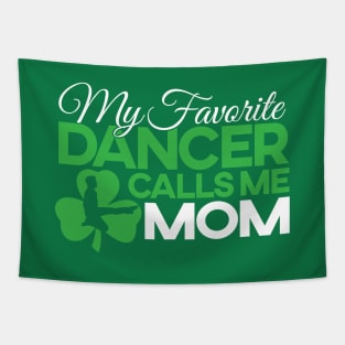 Favorite Dancer - Mom/Boy T-Shirt Tapestry