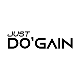 Just Do'gain (Black).  For people inspired to build better habits and improve their life. Grab this for yourself or as a gift for another focused on self-improvement. T-Shirt