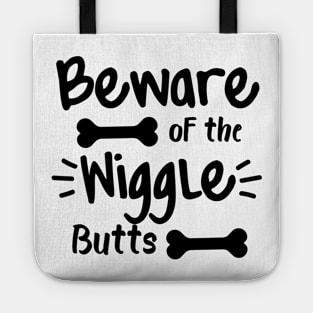 Beware Of The Wiggle Butts. Funny Dog Lover Design Tote