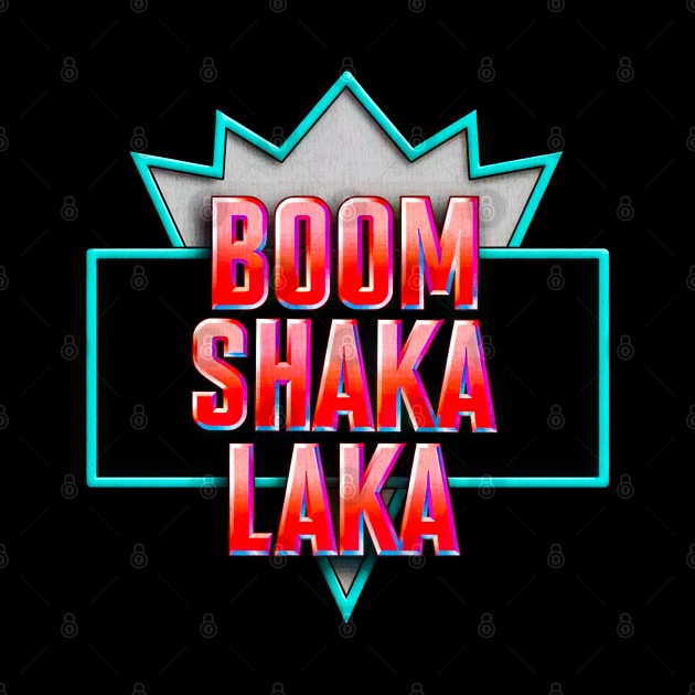 BOOM SHAKALAKA - worn out look by Buff Geeks Art