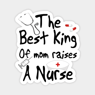 The best kind of mom raises a nurse Magnet