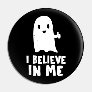 I Believe In Me Pin