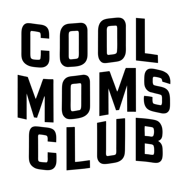 Cool Mom Clubs Redefining Motherhood with Style by Teeport