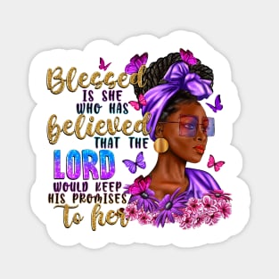 Blessed Is She Who Has Believed Black Woman, Afro Woman, Christian, Blessed Afro Magnet