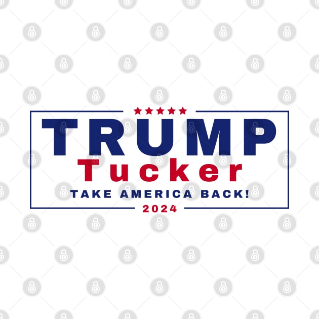 Trump & Tucker Presidential Ticket 2024 by TrailDesigned