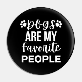 Funny Favorite Dogs And People Gift Idea Pin